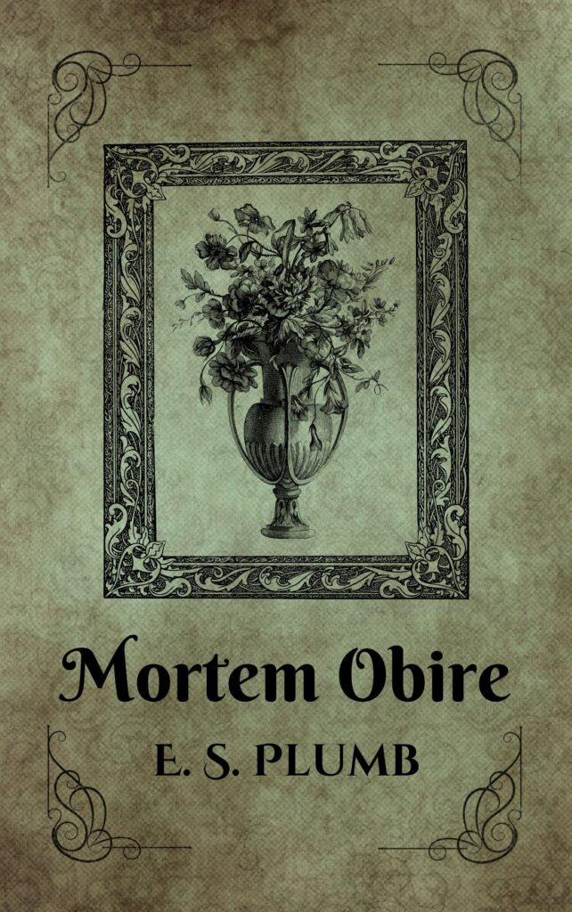 Mortem Obire by E. S. Plumb